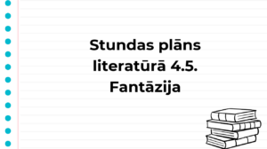 Stundas plāns literatūrā 4.5. Fantāzija