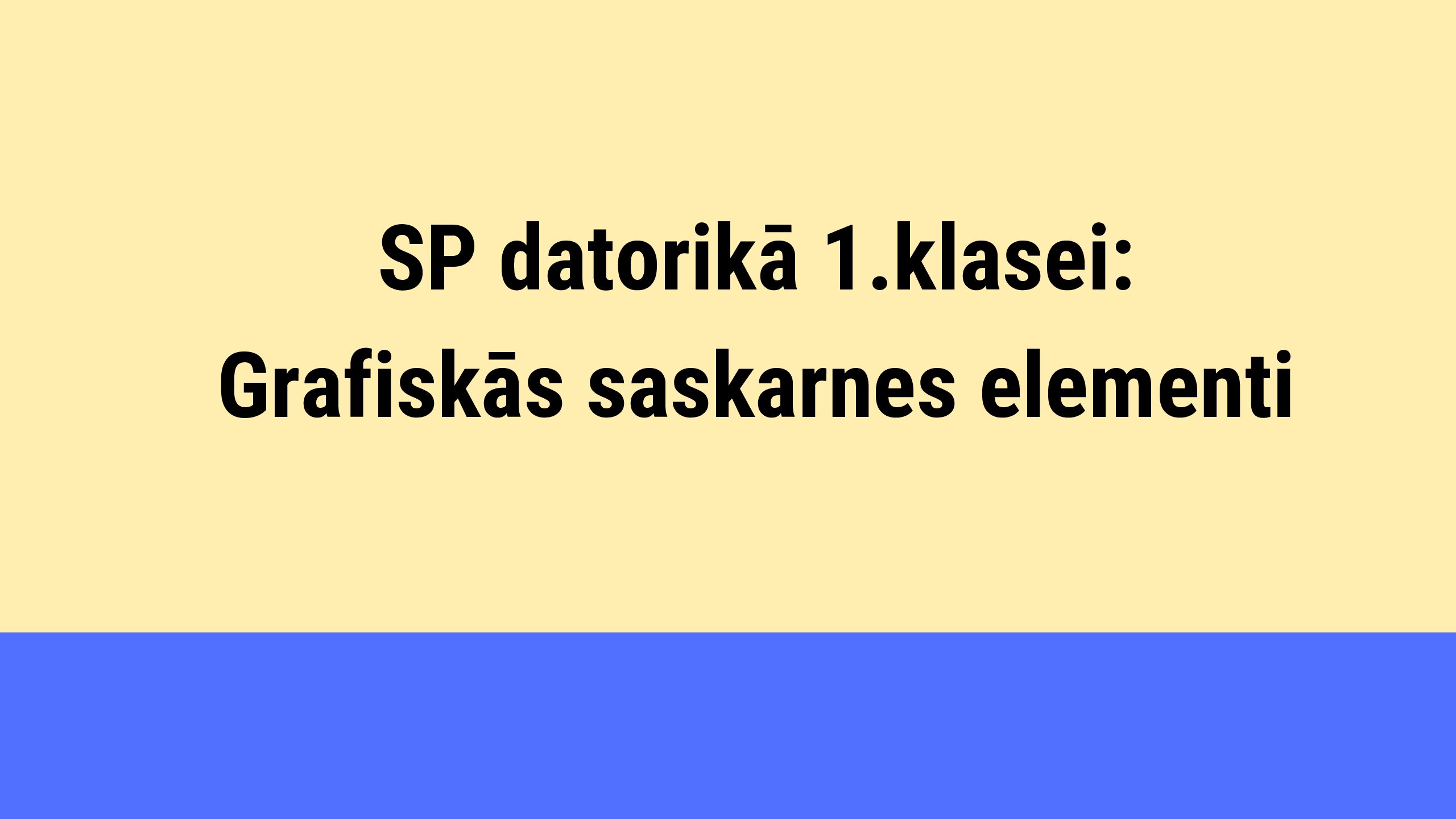 SP datorikā 1.klasei: Grafiskās saskarnes elementi