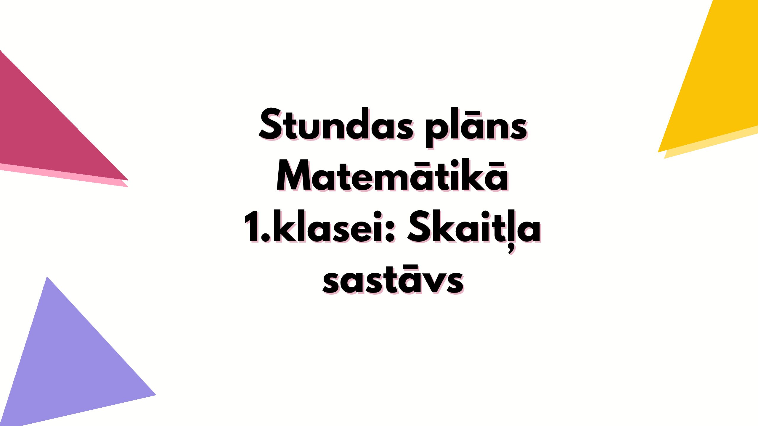 Stundas plāns Matemātikā 1.klasei: Skaitļa sastāvs