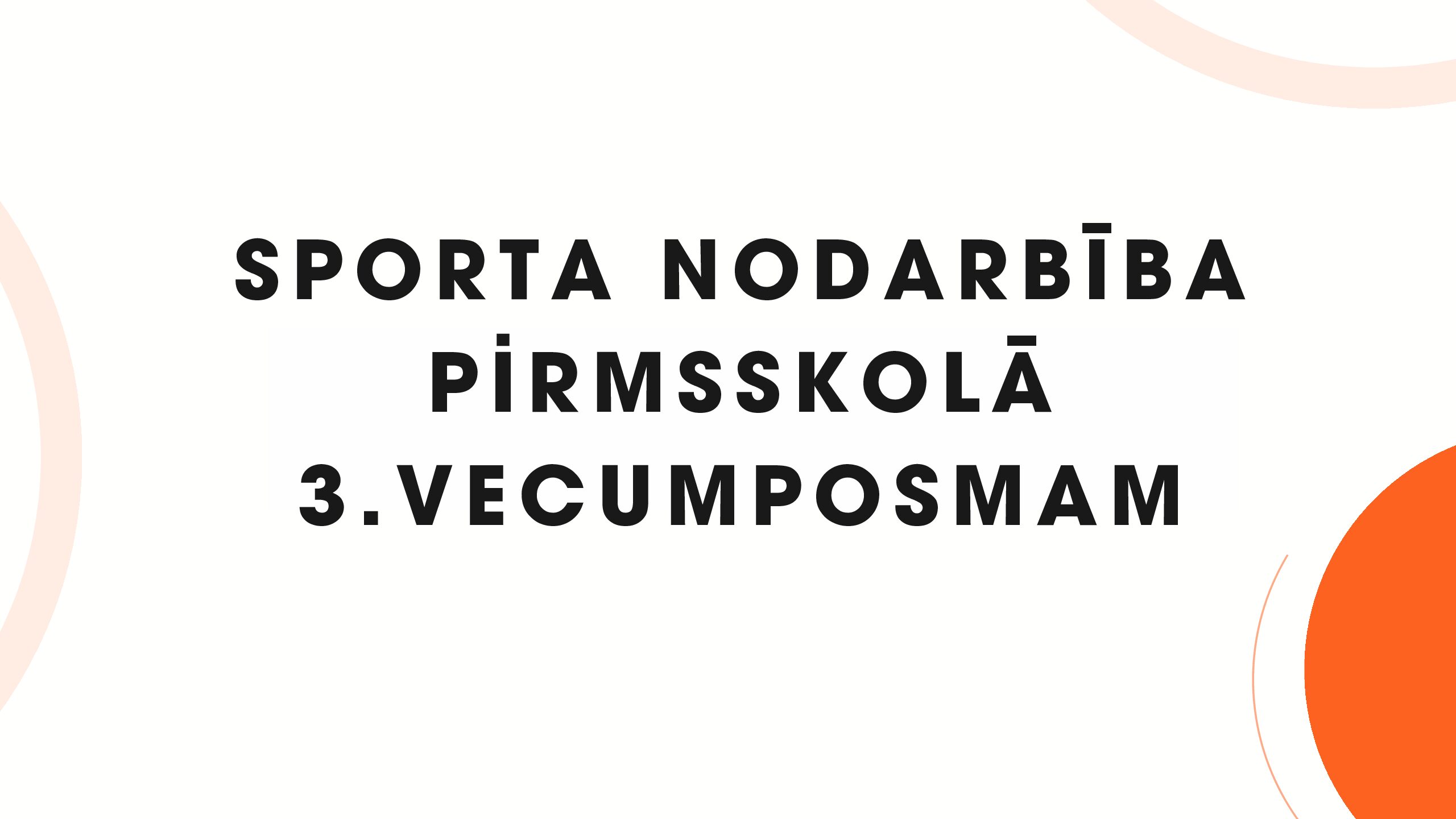 Sporta nodarbība pirmsskolā 3.vecumposmam