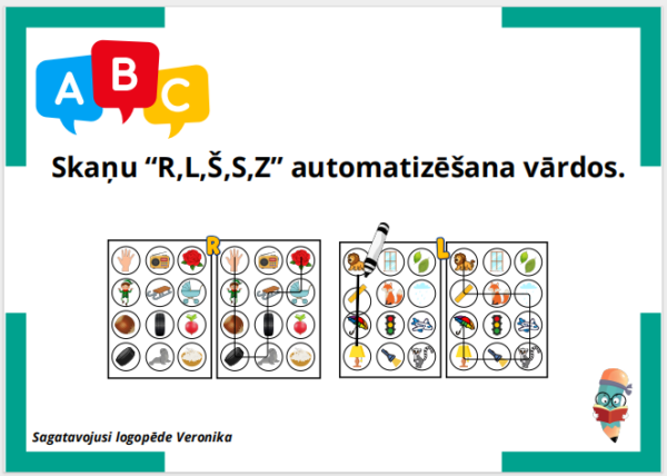 Skaņu “R,L,Š,S,Z” automatizēšana vārdos. Skaņu “R,L,Š,S,Z” automatizēšana vārdos.