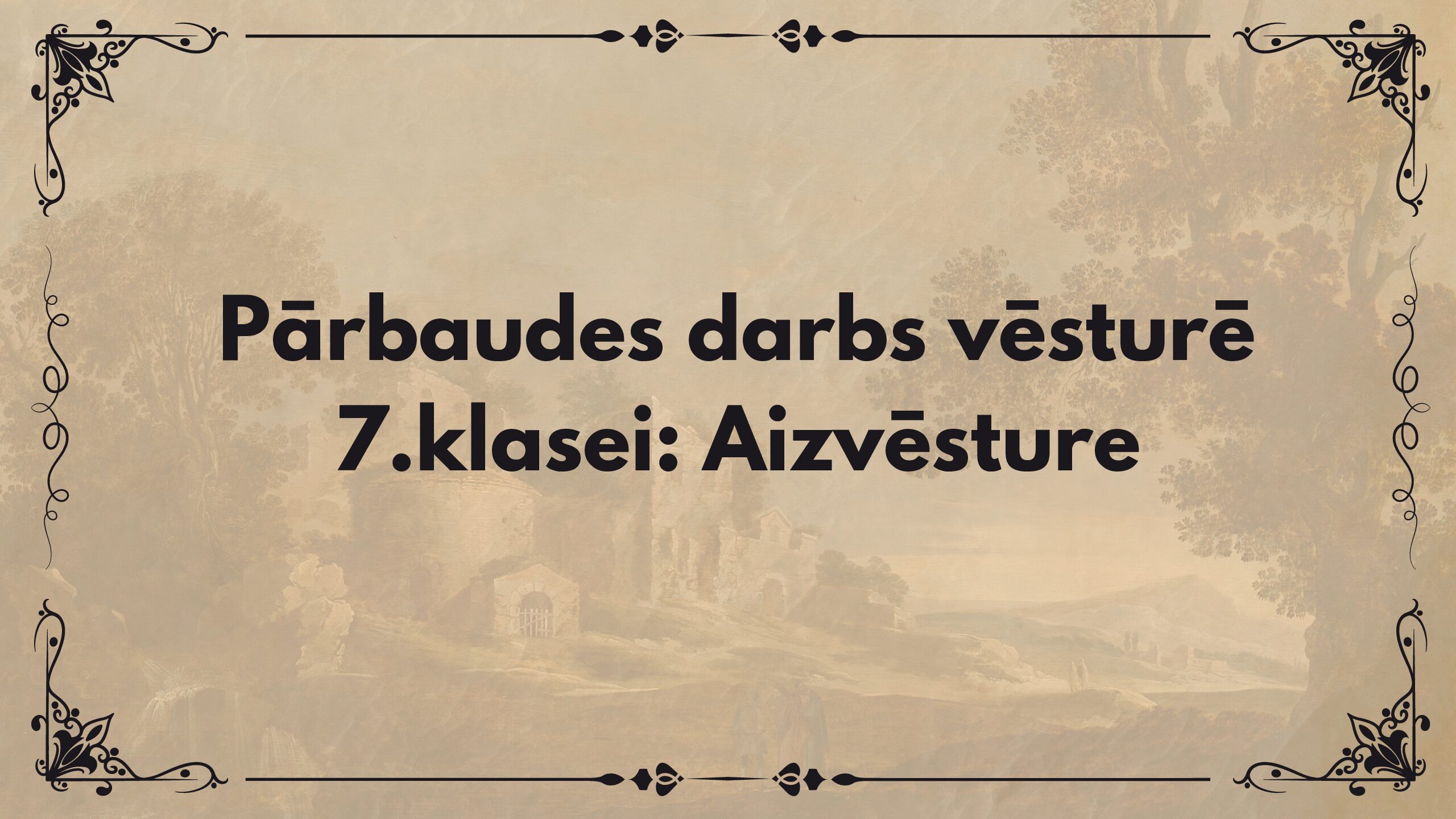 Pārbaudes darbs vēsturē 7.klasei: Aizvēsture