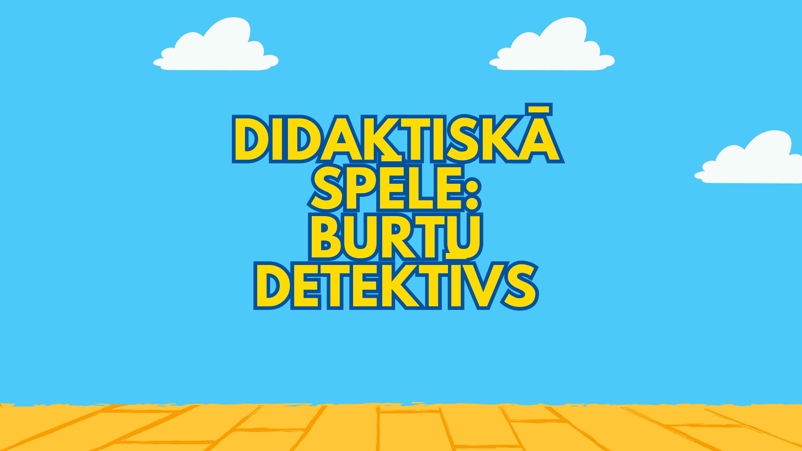 Didaktiskā spēle: Burtu detektīvs