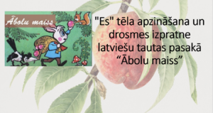 Es tēla apzināšana un drosmes izpratne pasakā: ābolu maiss