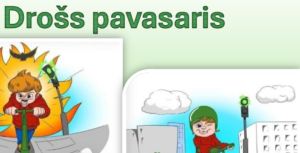 Drošība pavasarī!