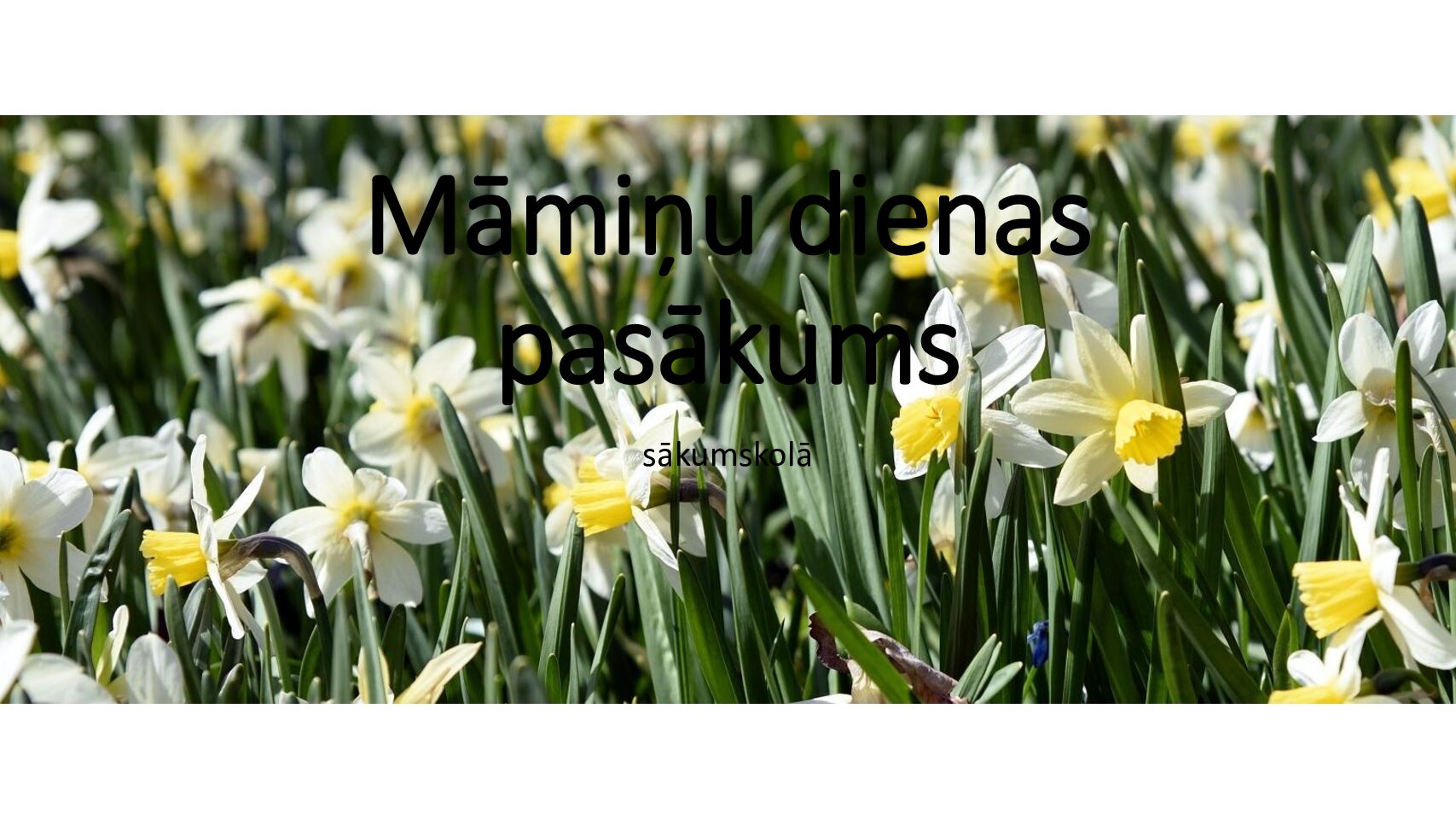 Māmiņu dienas pasākums sākumskolā
