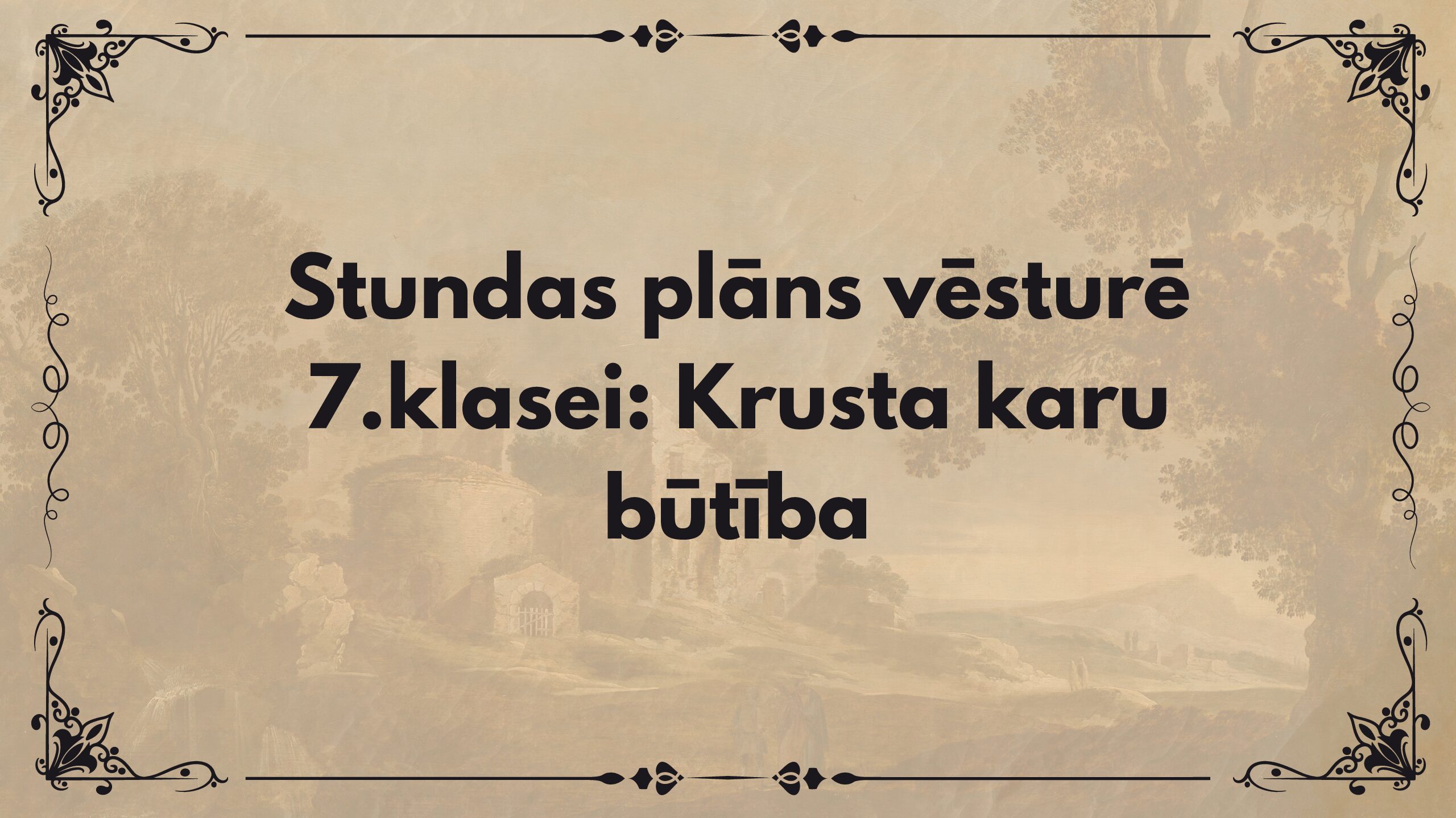 Stundas plāns vēsturē 7.klasei: Krusta karu būtība