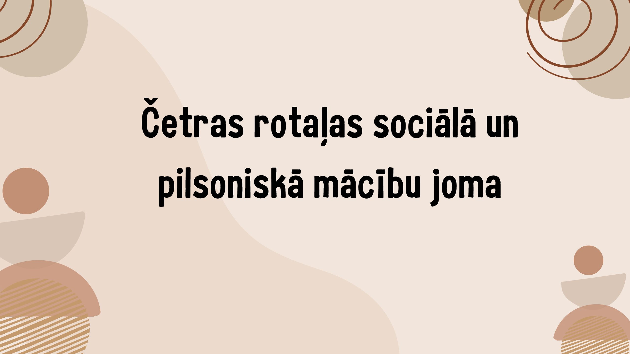 Četras rotaļas sociālā un pilsoniskā mācību joma