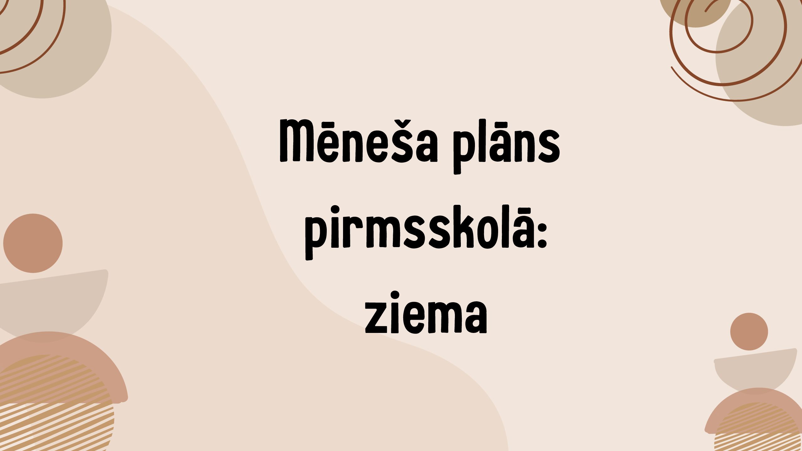 Mēneša plāns pirmsskolā: ziema