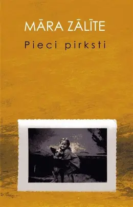 Māra Zālīte “Pieci pirksti” (fragments Pieci pirksti)