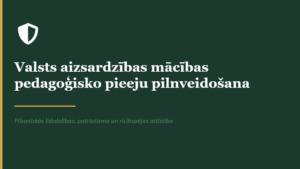 Valsts aizsardzības mācības pedagoģisko pieeju pilnveidošana