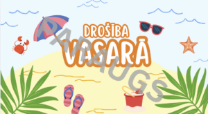 Prezentācija par drošību vasarā + īsfilma un darba lapa.
