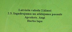 Latviešu valoda 2.klasei. 2.5. “Apraksts. Augi” Darba lapa