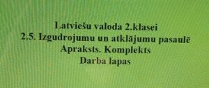 Latviešu valoda 2.klasei. 2.5. “Apraksts” Komplekts