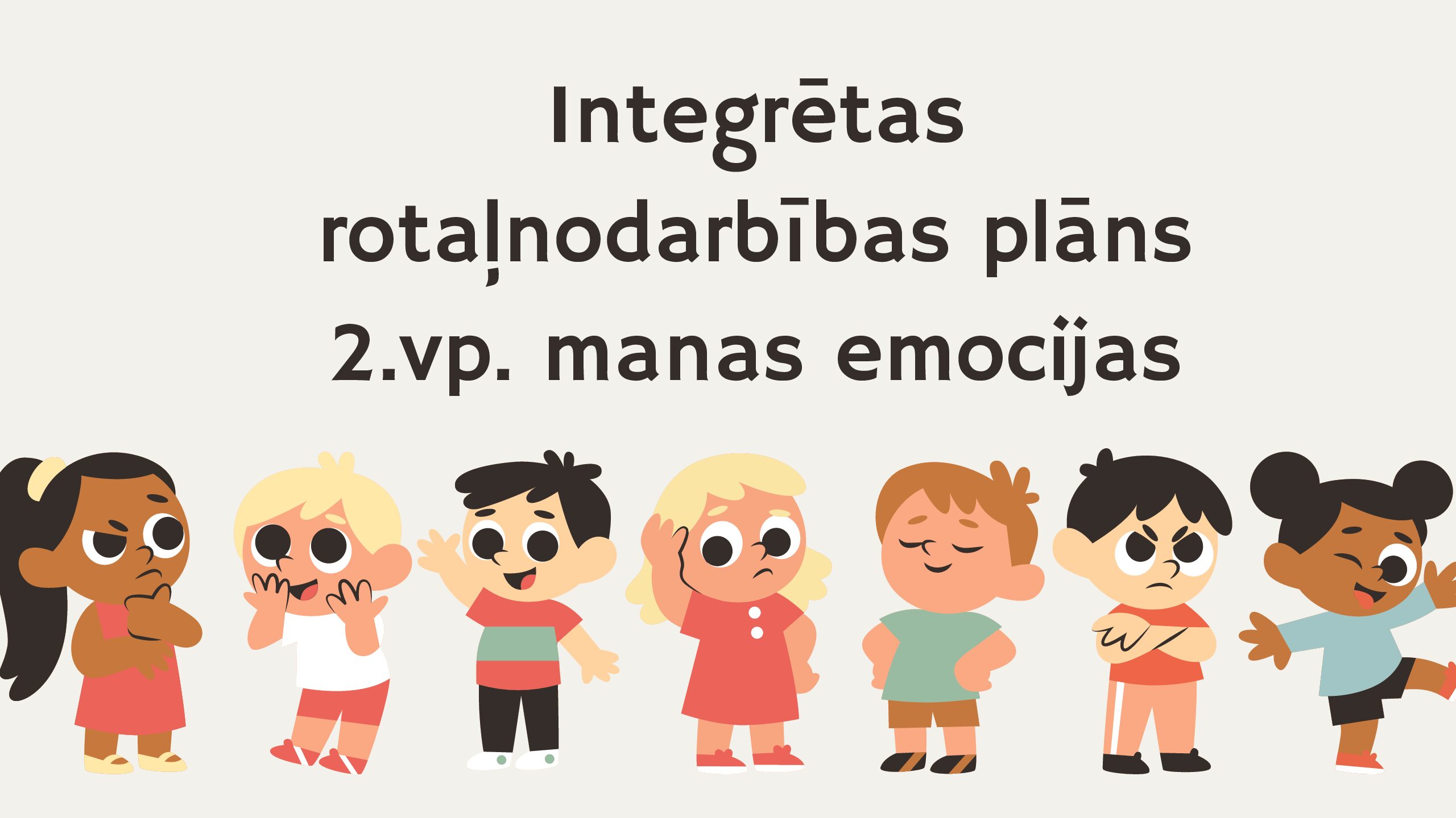 Integrētas rotaļnodarbības plāns 2.vp. manas emocijas