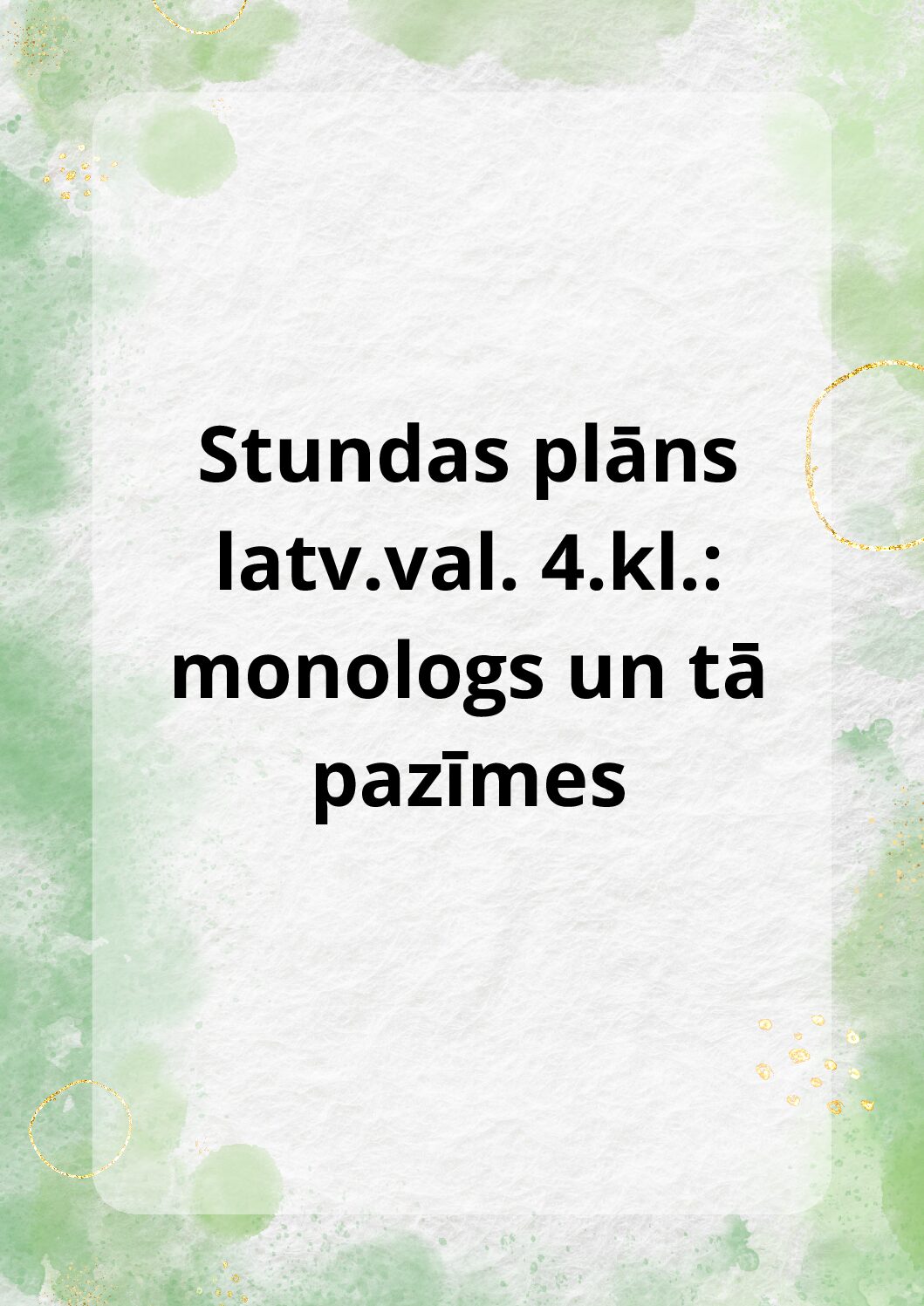 Stundas plāns latv.val. 4.kl.: monologs un tā pazīmes