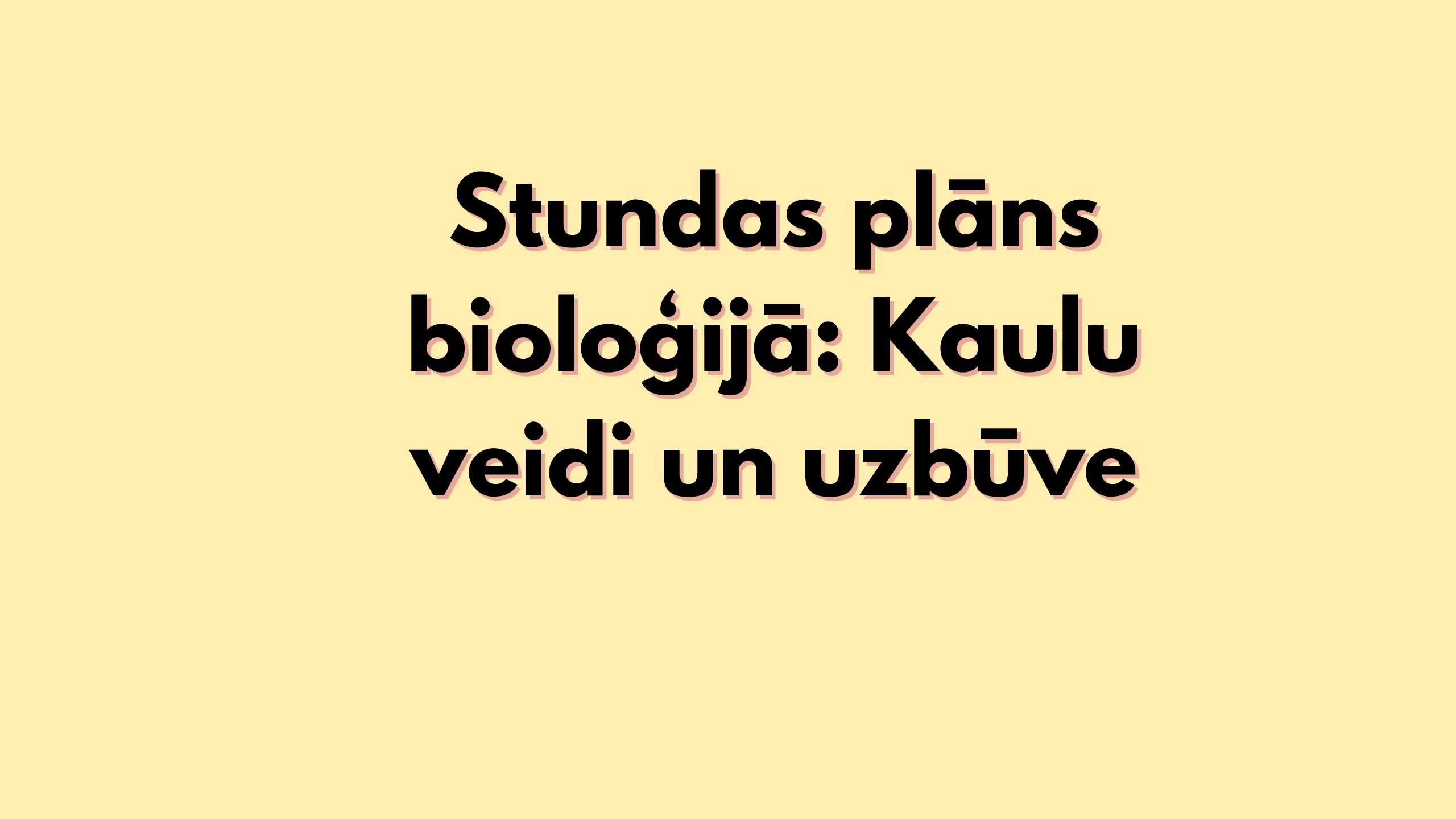 Stundas plāns bioloģijā 9.kl.: Kaulu veidi un uzbūve