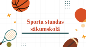 Sporta stundas sākumskolā (prezentācija)
