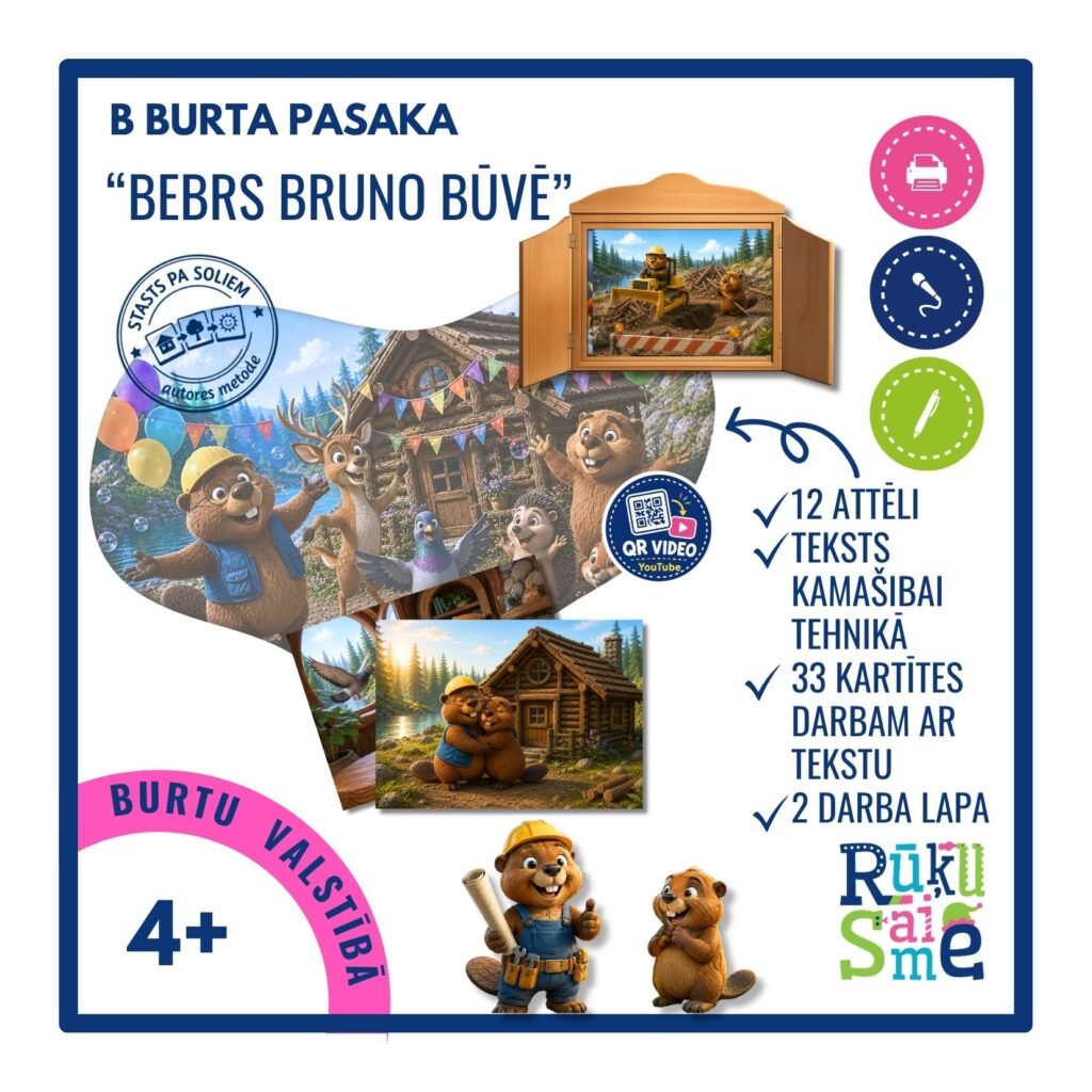 B burta pasaka “BEBRS BRUNO BŪVĒ”- valoda, kamašibai