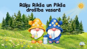 Rūķu Rikša un Pikša drošība vasarā Rūķu Rikša un Pikša drošība vasarā