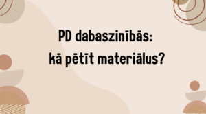 PD dabaszinībās: 1.2. kā pētīt materiālus?