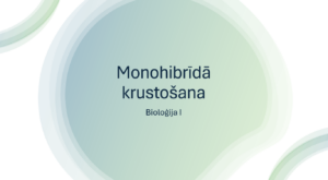 Monohibrīdā krustošana (prezentācija) Monohibrīdā krustošana (prezentācija)