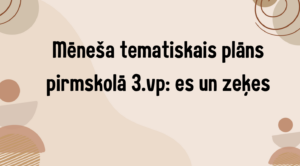 Mēneša tematiskais plāns pirmskolā 3.vp: es un zeķes