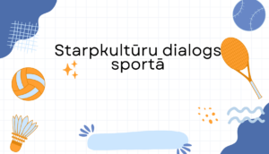 Starpkultūru dialogs sportā (prezentācija)