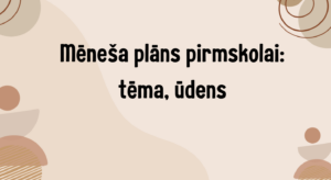 Mēneša plāns pirmskolai: tēma, ūdens