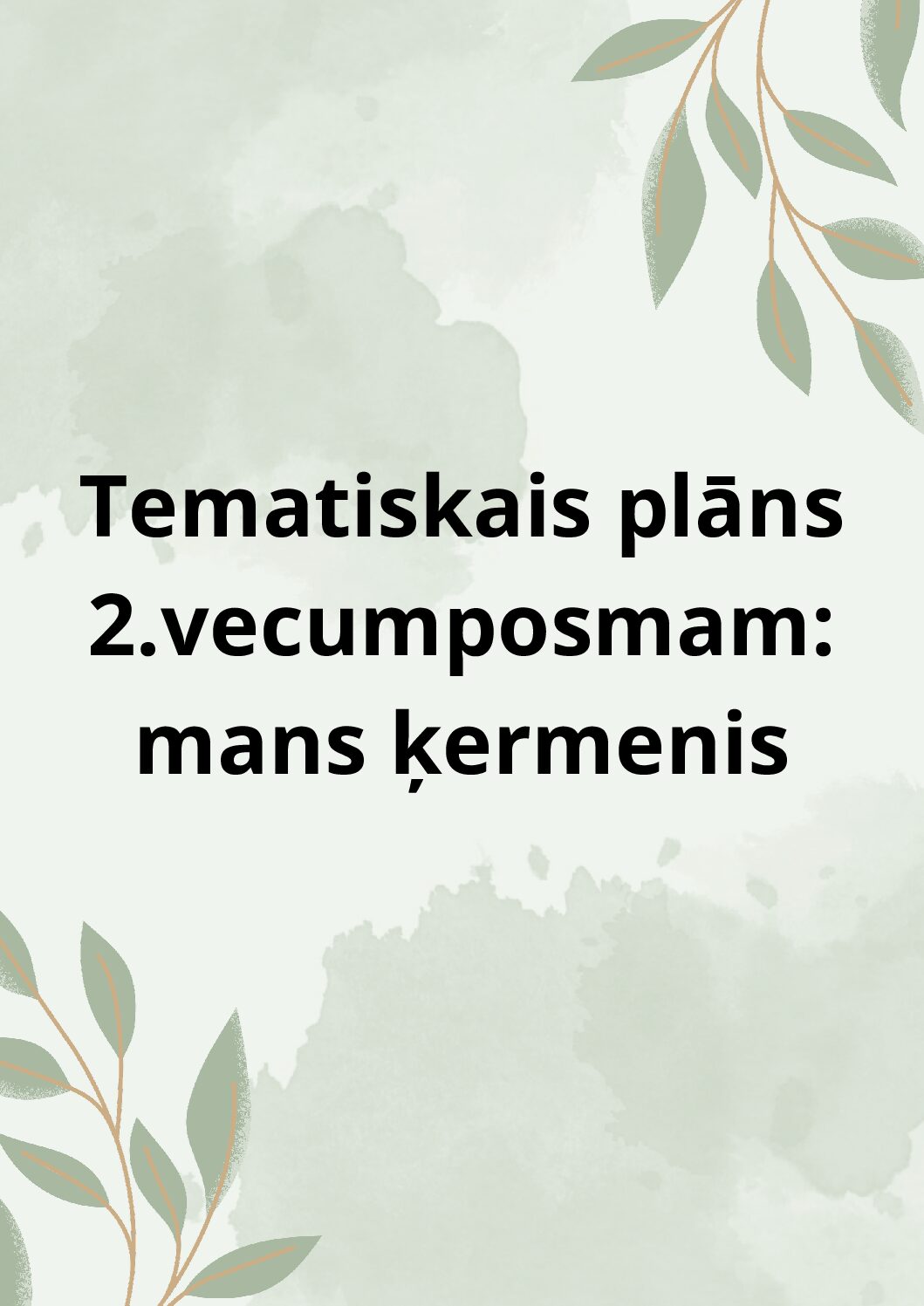 Tematiskais plāns 2.vecumposmam: mans ķermenis