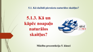 5.1.3. Kā un kāpēc noapaļo naturālos skaitļus?