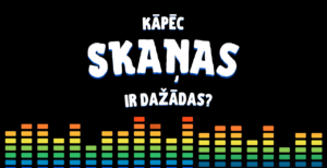 Kāpēc skaņas ir dažādas?