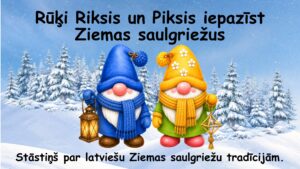 Rūķi Riksis un Piksis iepazīst Ziemas saulgriežus