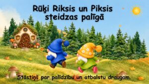 Rūķi Riksis un Piksis steidzas palīgā