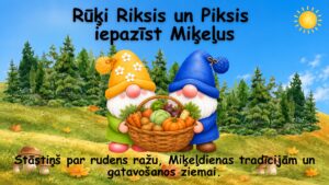 Rūķi Riksis un Piksis iepazīst Miķeļus