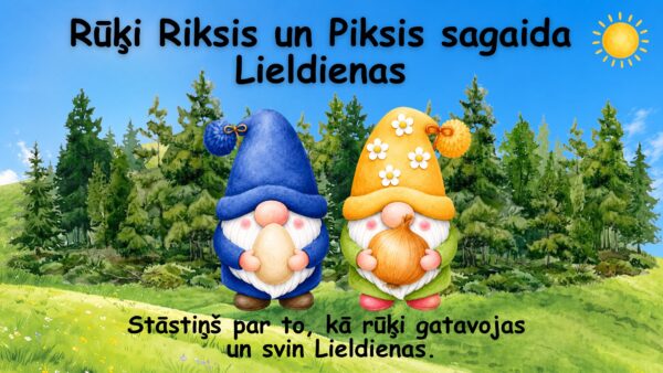 Rūķi Riksis un Piksis sagaida Lieldienas Rūķi Riksis un Piksis sagaida Lieldienas