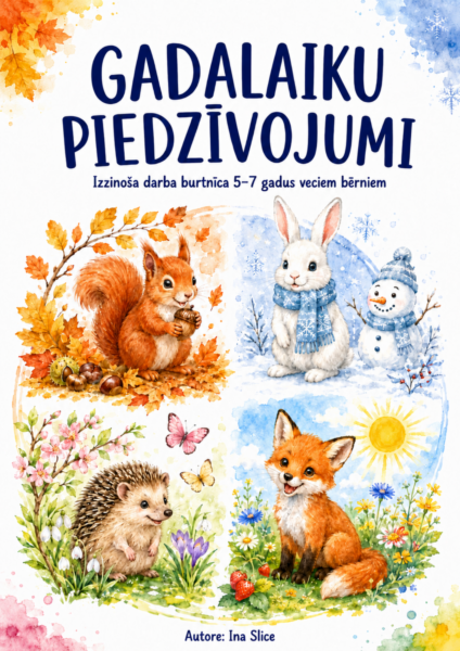 GADALAIKU PIEDZĪVOJUMI GADALAIKU PIEDZĪVOJUMI