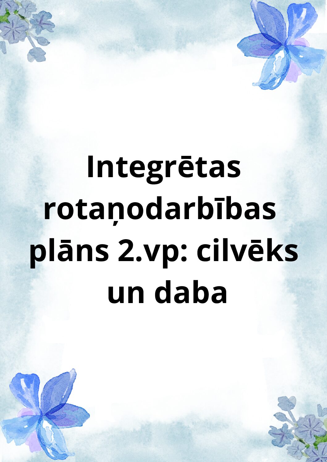Integrētas rotaņodarbības plāns 2.vp: cilvēks un daba