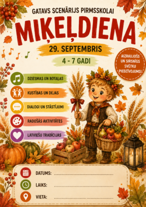 Scenārījs “Miķeļdiena” – 4 – 7 gadi