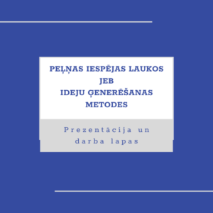 Peļņas iespējas laukos (Ideju ģenerēšanas metodes)