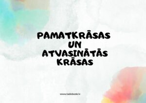 Pamatkrāsas un atvasinātās krāsas 1.kl.