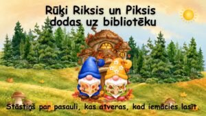 Rūķi Riksis un Piksis dodas uz bibliotēku