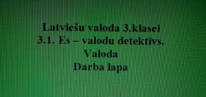 Latviešu valoda 3.klasei. 3.1. “Valoda” Darba lapa