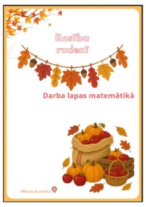 Rosība rudenī. Darba lapas matemātikā. Rosība rudenī. Darba lapas matemātikā.