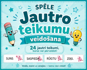 JAUTRO TEIKUMU VEIDOŠANA
