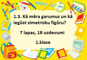 1.3. Kā mēra garumus un kā iegūst simetrisku figūru?