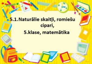 Naturālie skaitļi, romiešu cipari 5.klase
