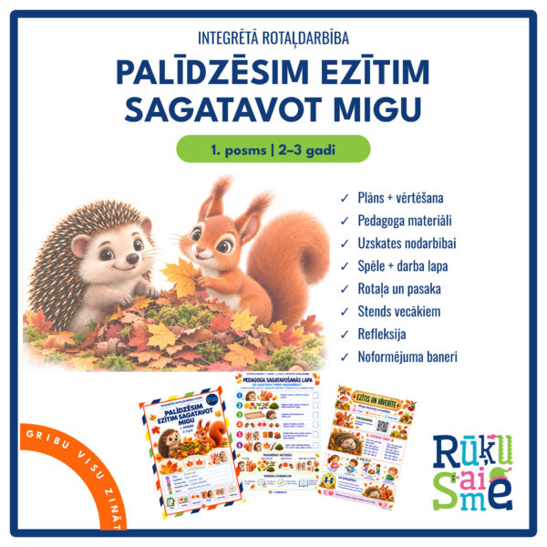 Palīdzēsim ezītim sagatavot migu | Integrētā rotaļdarbība Palīdzēsim ezītim sagatavot migu | Integrētā rotaļdarbība