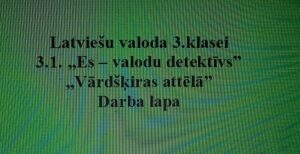 Latviešu valoda 3.klasei.3.1.„Vārdšķiras attēlā” Darba lapa