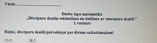 Matemātika 3.klasei.3.1.Divciparu skaitļa reiz./dalīš. DL Matemātika 3.klasei.3.1.Divciparu skaitļa reiz./dalīš. DL